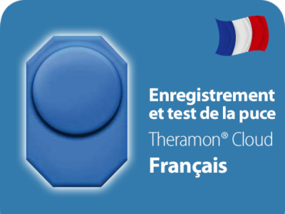 Enregistrement et test de la puce Theramon® Cloud