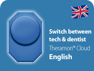 Switch between tech & dentist Theramon® Cloud